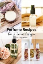 DIY Perfume Recipes That Smell Amazing - Our Oily House